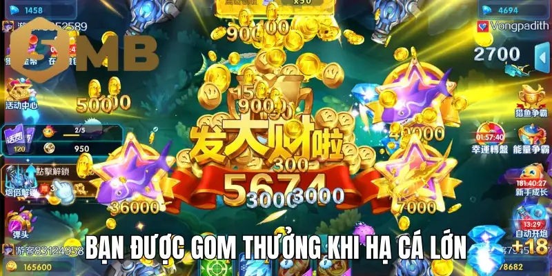 Bạn được gom thưởng khi hạ cá lớn