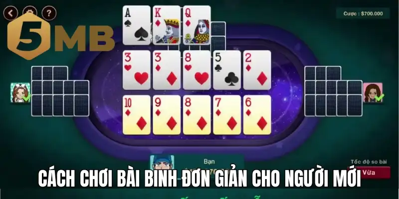 Cách chơi bài binh đơn giản cho người mới