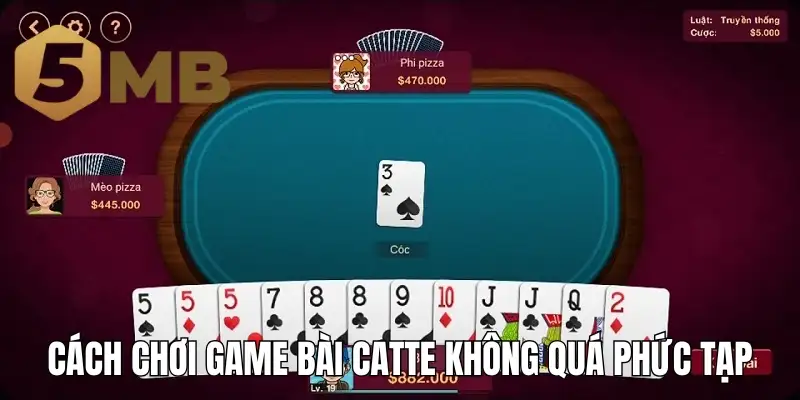 Cách chơi game bài Catte không quá phức tạp