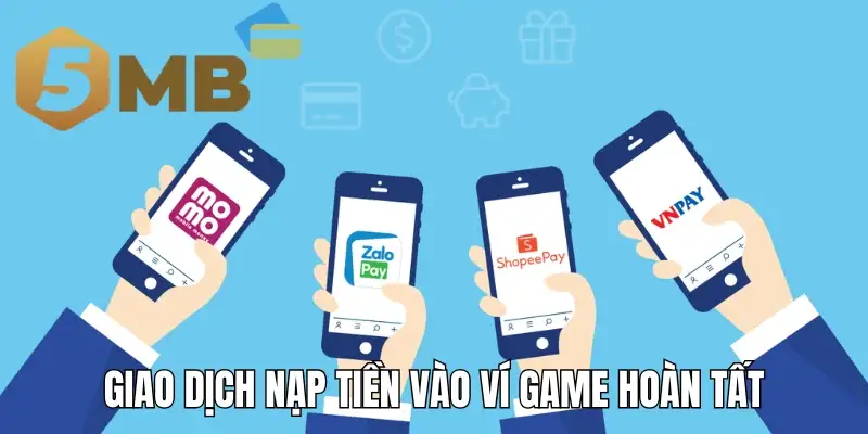Giao dịch nạp tiền vào ví game hoàn tất