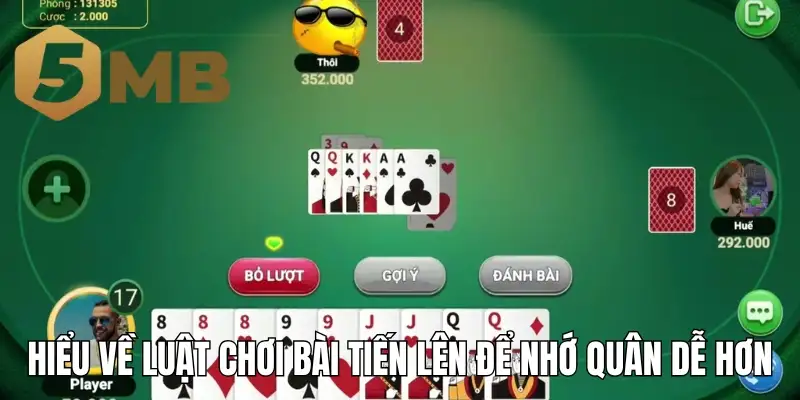 Hiểu về luật chơi bài tiến lên để nhớ quân dễ hơn