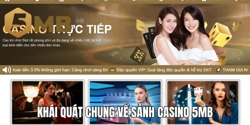 Khái quát chung về sảnh casino 5mb