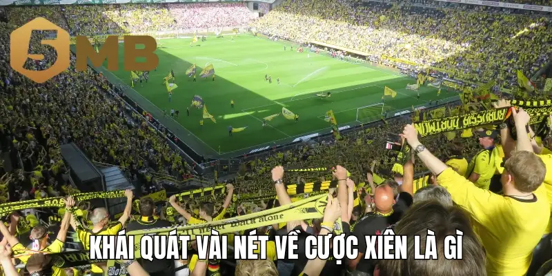 Khái quát vài nét về cược xiên là gì