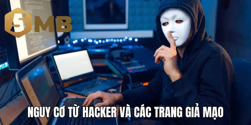 Nguy cơ từ hacker và các trang giả mạo