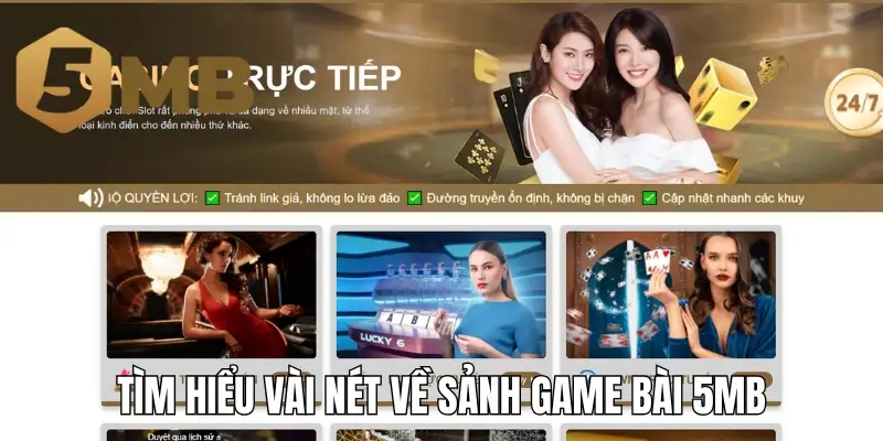 Tìm hiểu vài nét về sảnh game bài 5mb